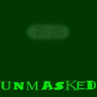 Unmasked