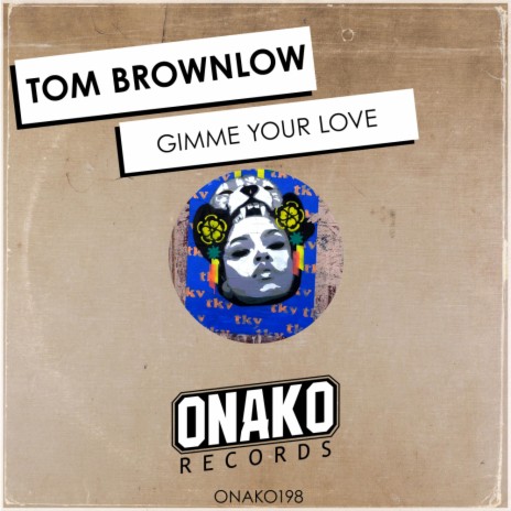 Gimme Your Love (Original Mix) | Boomplay Music