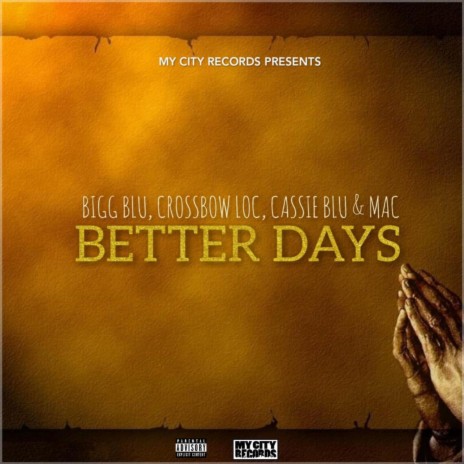 Better Days ft. Crossbow Loc, Cassie Blu & Mac