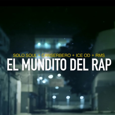 El mundito del rap ft. Canserbero, Ice OD & Mcklopedia RMS | Boomplay Music