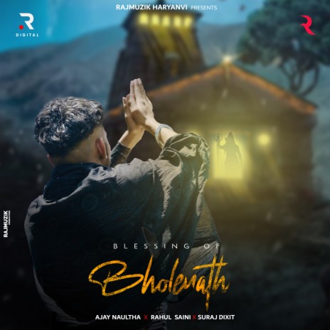 Blessing Of Bholenath ft. Ajay Naultha | Boomplay Music