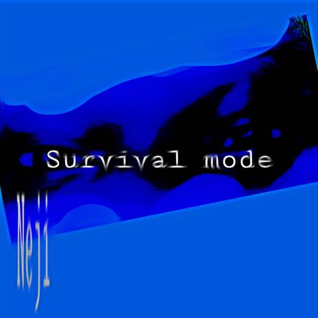 Survival mode | Boomplay Music