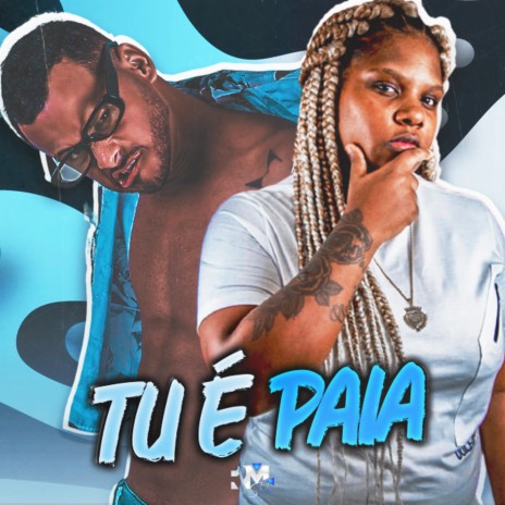 Tu É Paia (Remix) | Boomplay Music