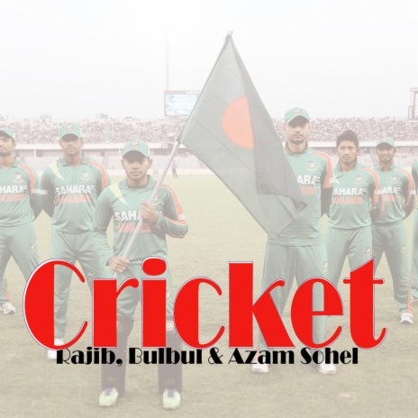 Cricket ft. Bulbul & Azam Sohel | Boomplay Music