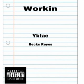 Workin' (Recks Reyes)