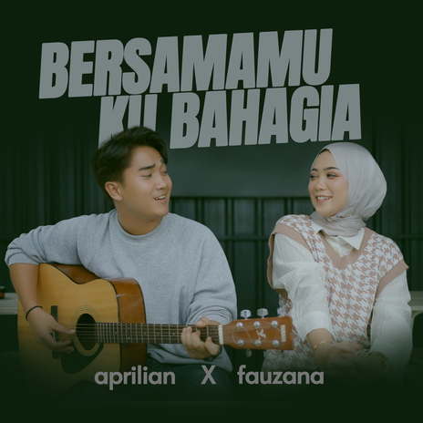 Bersamamu Ku Bahagia ft. Fauzana | Boomplay Music