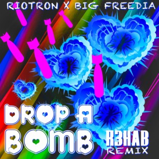 Drop A Bomb (R3HAB Remix)