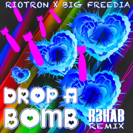 Drop A Bomb (R3HAB Remix) ft. Big Freedia & R3HAB