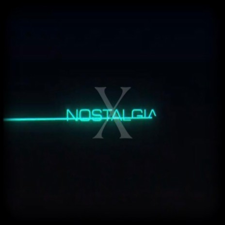 NOSTALGIA X | Boomplay Music
