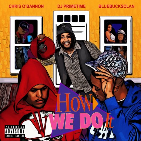 How We Do It ft. BlueBucksClan & Chris O'Bannon
