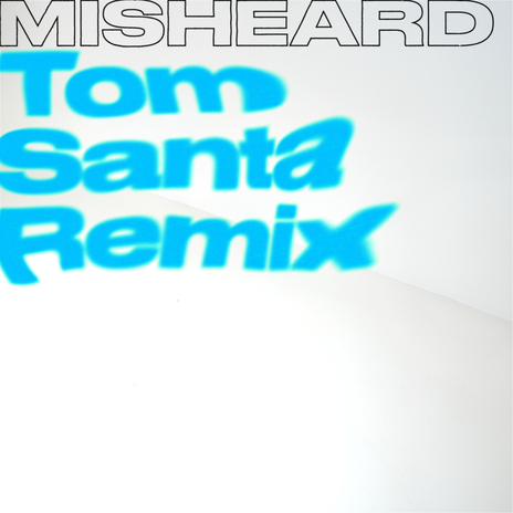 Misheard (Tom Santa Remix) ft. Tom Santa & Toosha | Boomplay Music