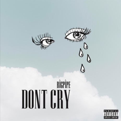 DON'T CRY | Boomplay Music