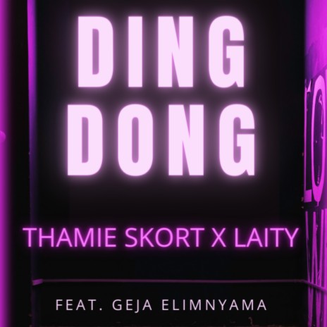 Ding Dong ft. Laity Sa & Geja Elimnyama | Boomplay Music