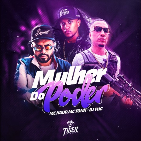 Mulher do Poder ft. Mc Kaup & Mc Tonn | Boomplay Music