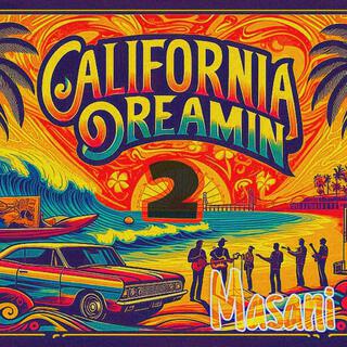 California Dreamin' 2 lyrics | Boomplay Music