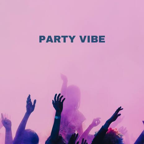 Party Vibe VII ft. Amylo ve