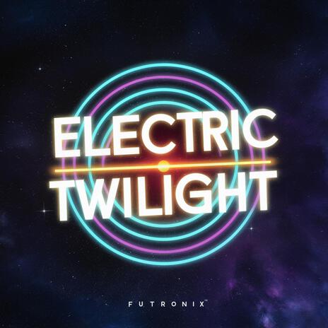 Electric Twilight | Boomplay Music