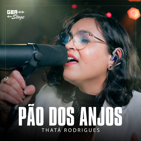 Pão dos Anjos ft. GBA Stage | Boomplay Music