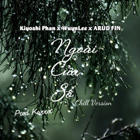 Ngoài Cửa Sổ ft. Kiyoshi Phan, ARUD FIN & WuynLee | Boomplay Music