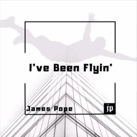 I've Been Flyin' ft. Philip JK Mauro | Boomplay Music