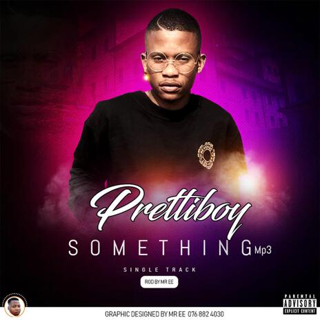 Prettiboy(Something) (Radio Edit) | Boomplay Music