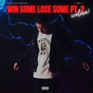 Win Some Lose Some, Pt. 2 lyrics | Boomplay Music