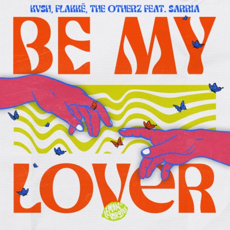 Be My Lover ft. Flakkë, The Otherz & SARRIA | Boomplay Music