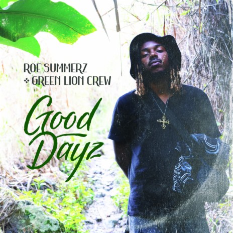 Good Dayz ft. Roe Summerz | Boomplay Music