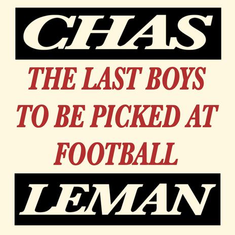 The Last Boys To Be Picked At Football | Boomplay Music