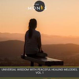 Universal Wisdom with Peaceful Healing Melodies, Vol. 1