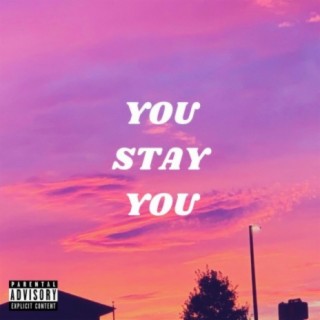 You Stay You lyrics | Boomplay Music