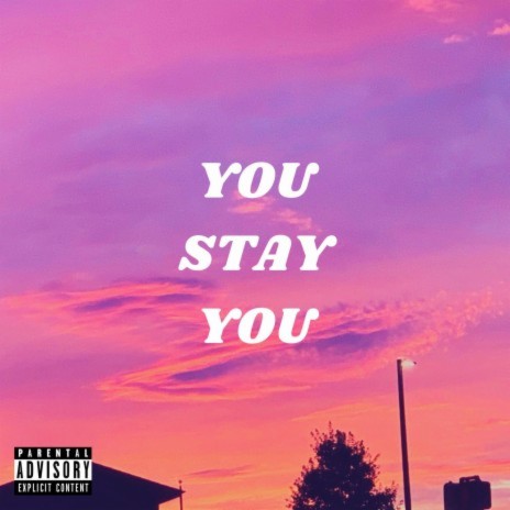 You Stay You