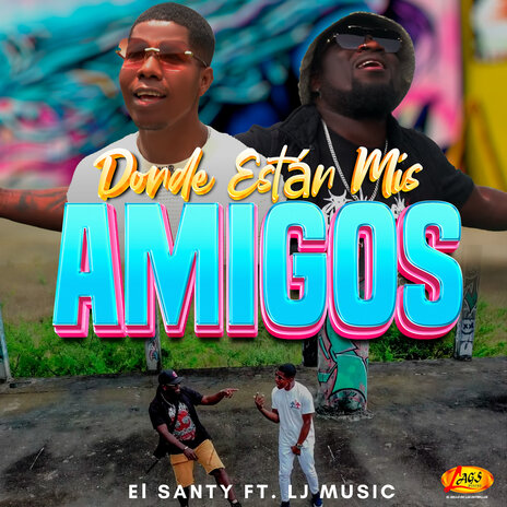 Donde Están Mis Amigos ft. LJ Music | Boomplay Music