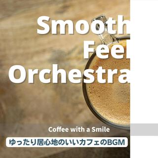 ゆったり居心地のいいカフェのbgm - Coffee with a Smile