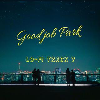 Goodjob Park Lo-Fi TRACK7