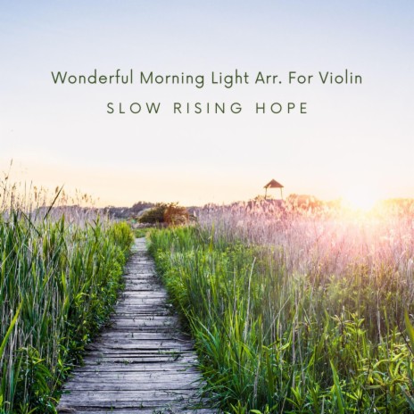 Wonderful Morning Light Arr. For Violin