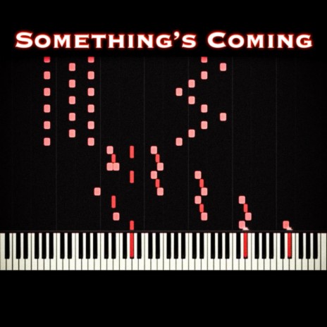 Something's Coming | Boomplay Music