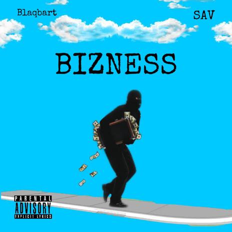 Bizness ft. SAV | Boomplay Music