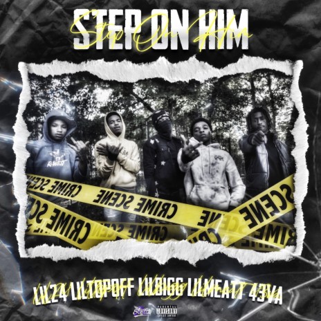 Step On Him (feat. Lil Meat, Lil 2 4 & Lil TopOff) | Boomplay Music