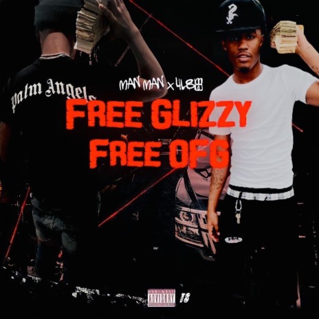 Free Glizzy & Free OFG (feat. Lil ManMan) | Boomplay Music