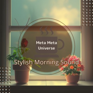 Stylish Morning Sound