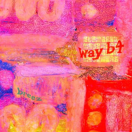 way b4 | Boomplay Music