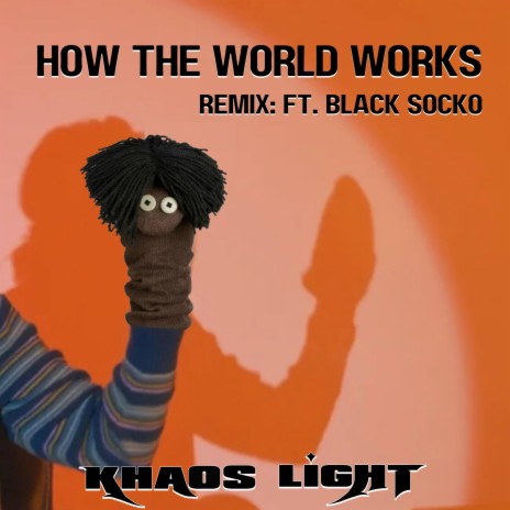 How The World Works (Remix) ft. Black Socko