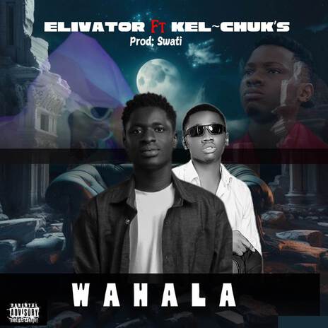 Wahala ft. Kel Chuks | Boomplay Music