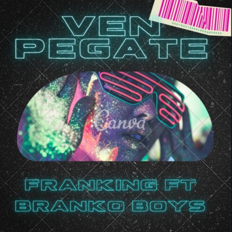 Ven Pegate ft. Brancko Boys | Boomplay Music