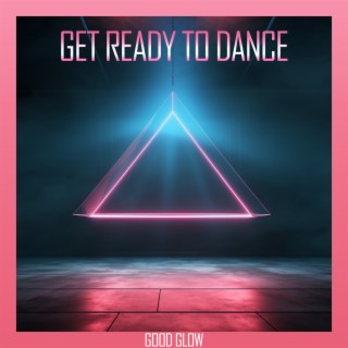Get Ready to Dance