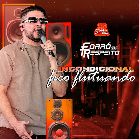 Incondicional Fico Flutuando ft. RIQUINHO | Boomplay Music