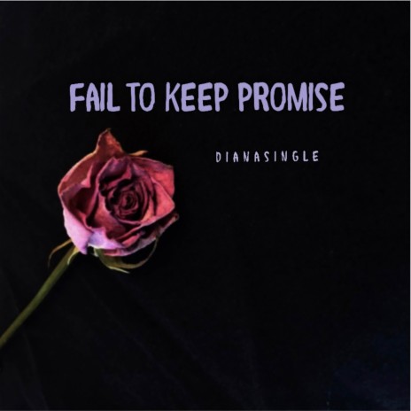 fail to keep promise | Boomplay Music