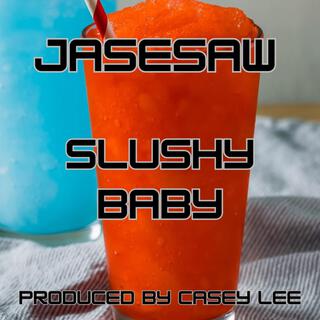 SLUSHY BABY (Radio Edit)