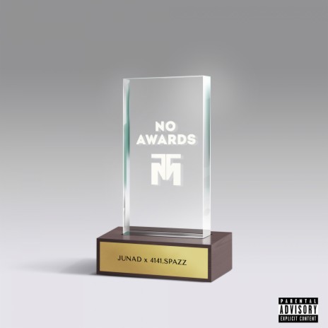 No Awards ft. 4141.Spazz | Boomplay Music